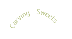 Carving Sweets